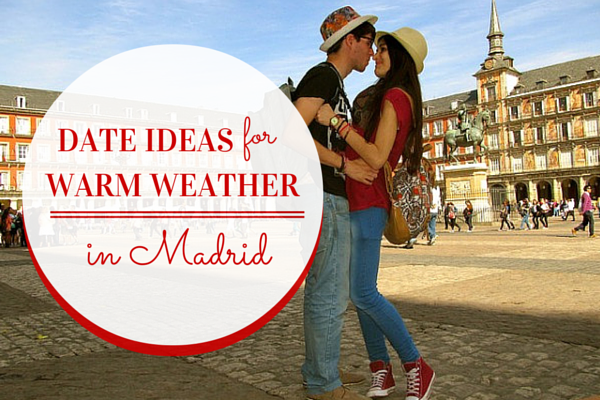 Date Ideas for Warm Weather in Madrid