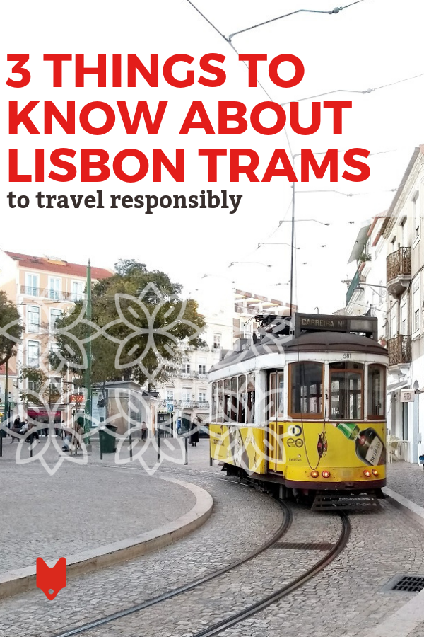 Lisbon trams are an iconic way of seeing the city. Here's what you need to know before you hop on board.