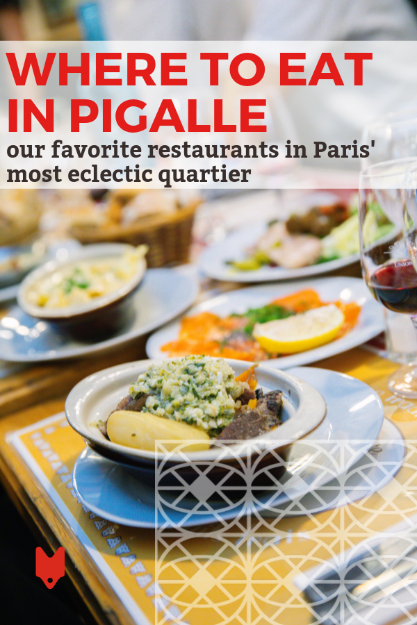 If you're looking for a great bite, you can't go wrong at any of these Pigalle restaurants.