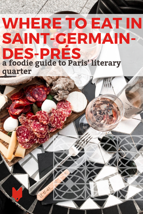 From avant-garde cuisine to artisanal chocolate, these Saint-Germain-des-Prés restaurants have it all. Here's where to eat in Paris' literary quarter.