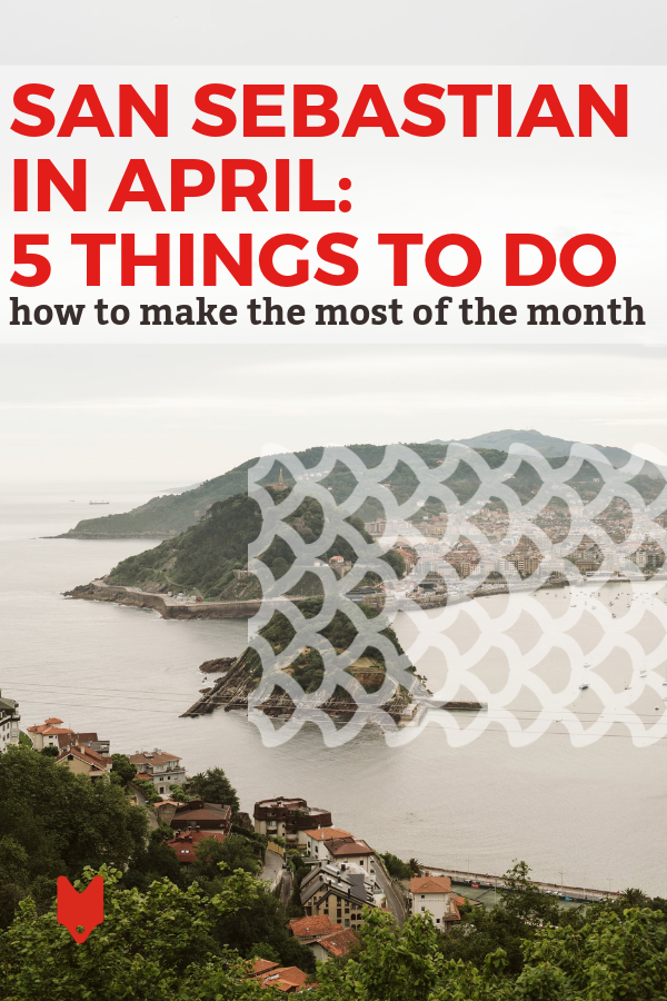 If you're visiting San Sebastian in April, you're in luck! There's so much going on this month that you won't want to miss.