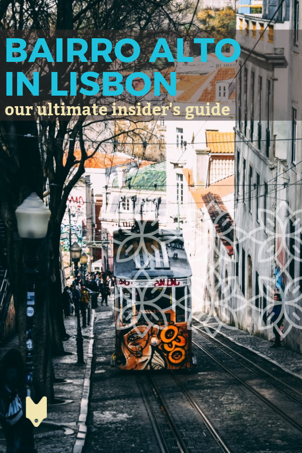 Discover Lisbon's most iconic neighborhood with our ultimate guide to Bairro Alto!