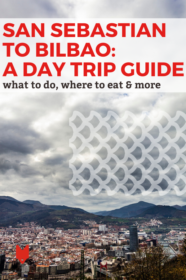 Guide to a day trip to Bilbao from San Sebastian