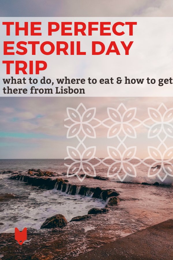 How to take a day trip to Estoril from LIsbon