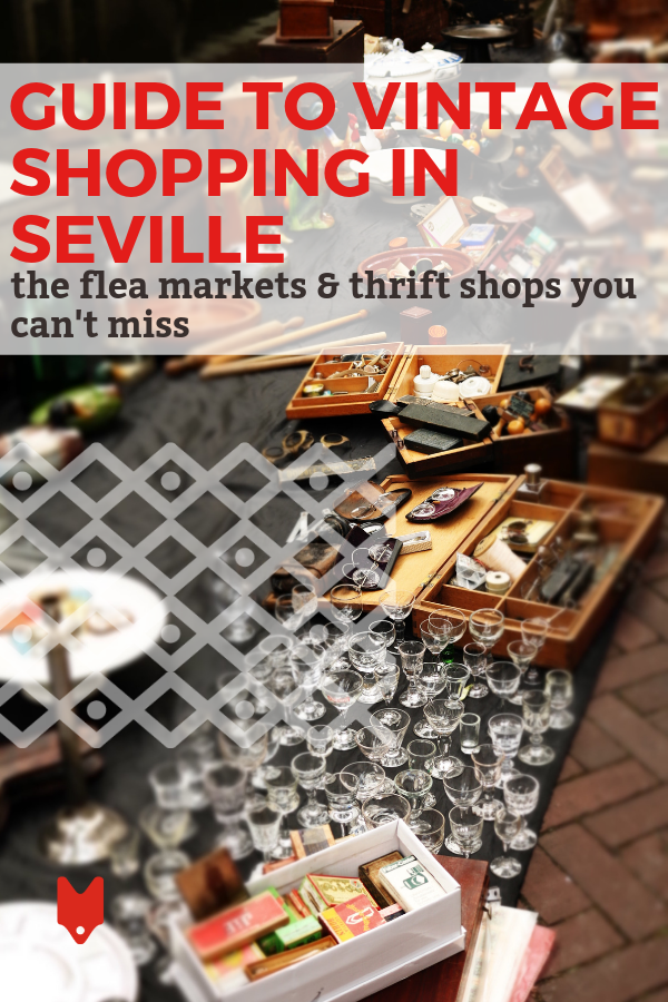 Looking for fascinating secondhand finds? You'll want to check out these vintage shops and flea markets in Seville.