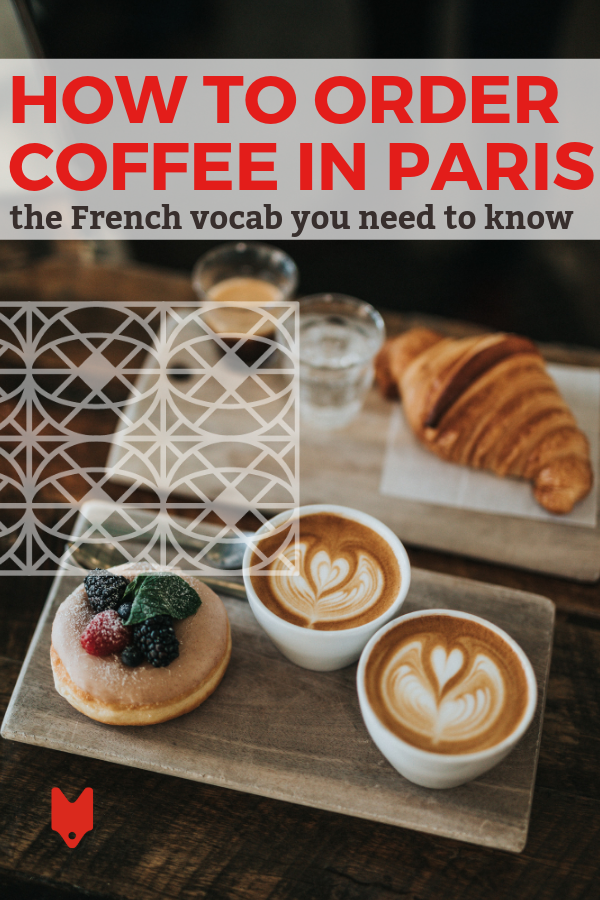 Knowing how to order coffee in French is a crucial skill for your trip to Paris. Here's what you need to know.