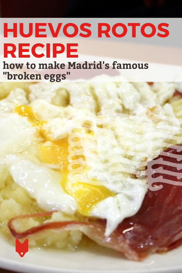 Recipe for huevos rotos (broken eggs) from Madrid