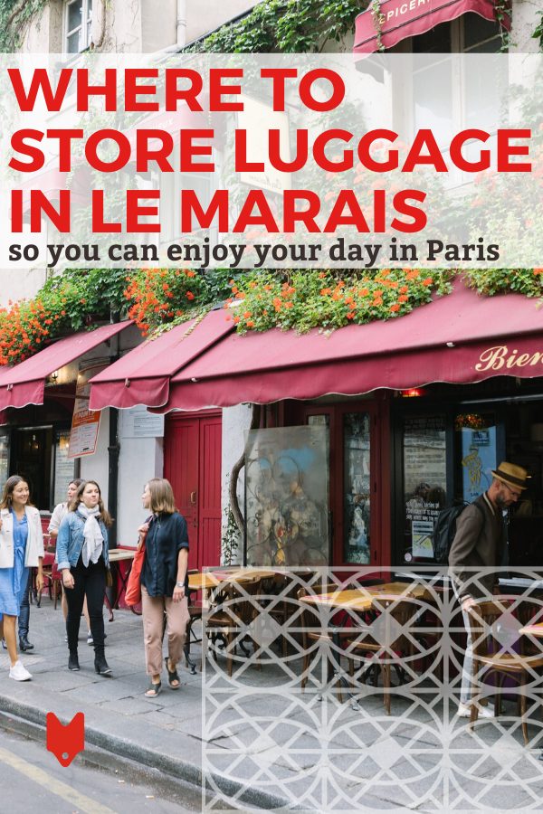 A guide to luggage storage options in le Marais in Paris.