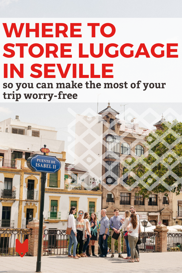 We've rounded up the best options for luggage storage in Seville so you can make the most of every last moment of your trip.