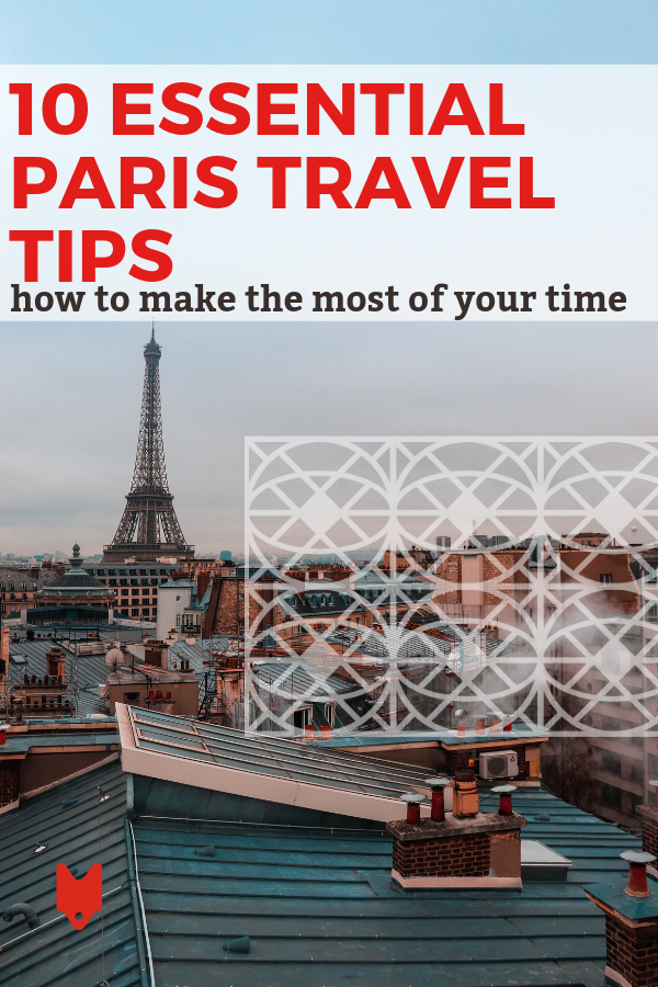 These Paris travel tips are required reading before visiting the glamorous French capital.
