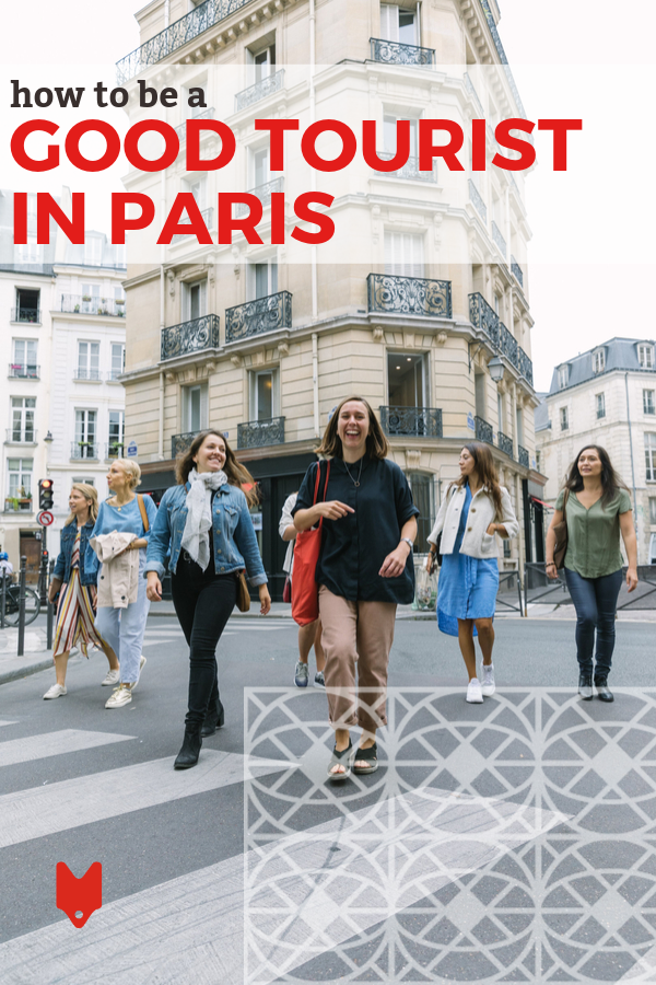 Responsible tourism in Paris is more important than ever.