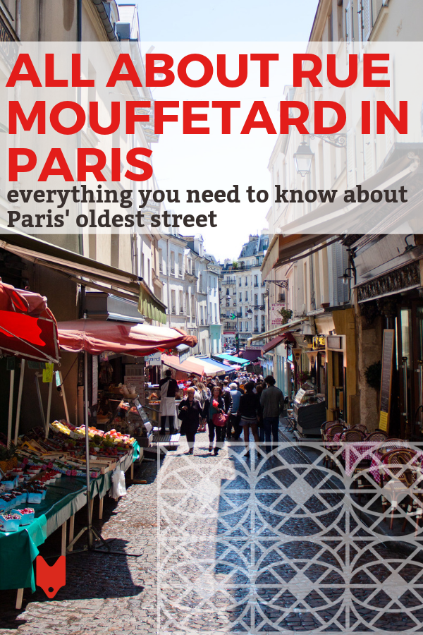 Rue Mouffetard is the oldest street in Paris.