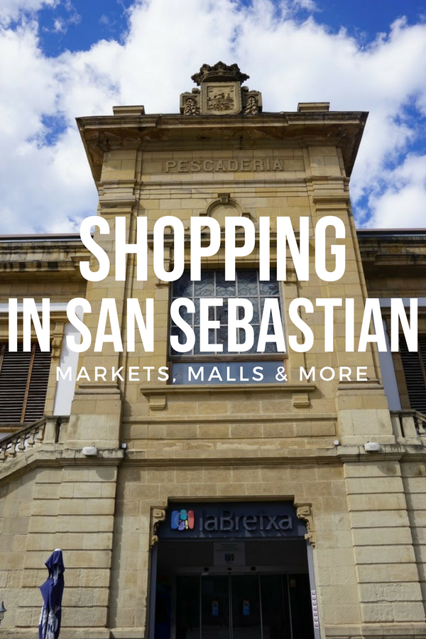 Get ready for some great shopping in San Sebastian! Here's where to go and what to buy.