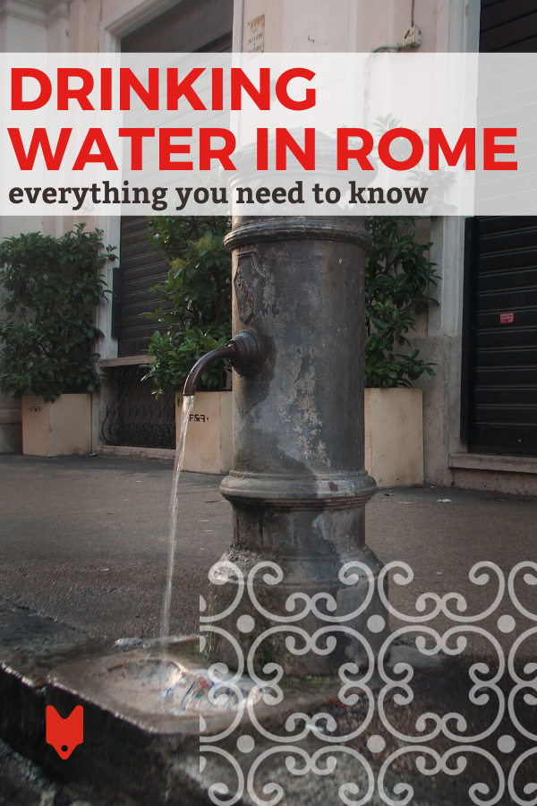 A complete guide to drinking tap water in Rome