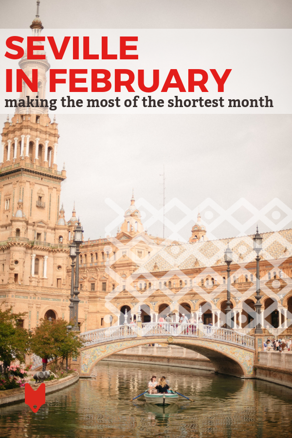 Looking for things to do in Seville in February? From day trips to flamenco expos to romantic evening strolls, here's how to make the most of Andalusia's capital in the shortest month of the year. #Spain #Seville #February #flamenco #daytrip #travel #ValentinesDay
