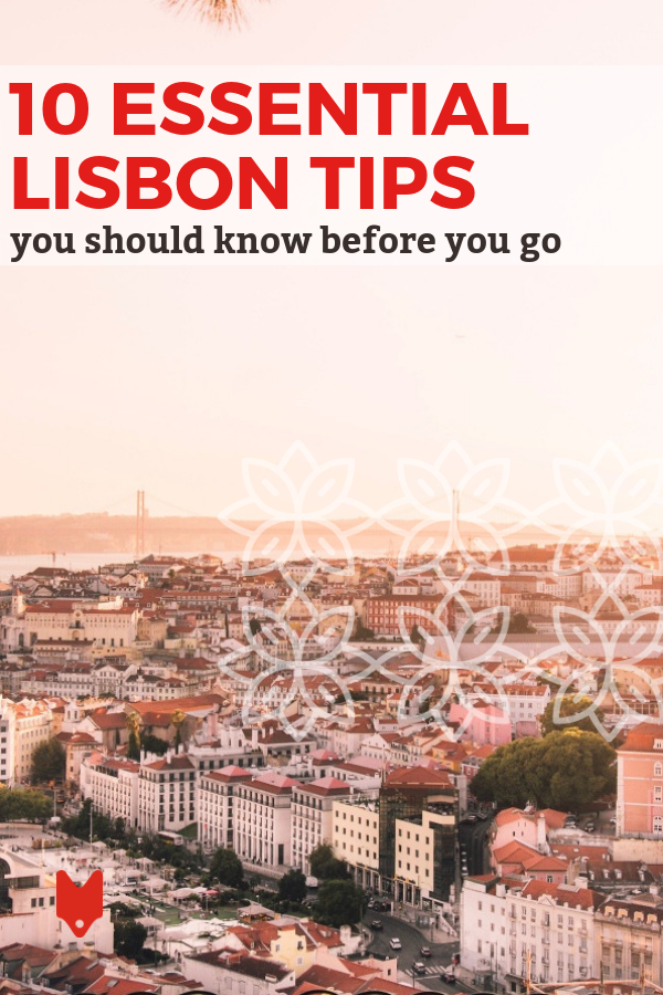 These 10 things to know before traveling to Lisbon will help make sure your trip goes off without a hitch.
