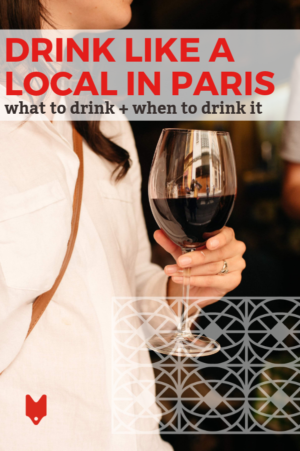 Not sure what to drink in Paris? This guide will help you out.