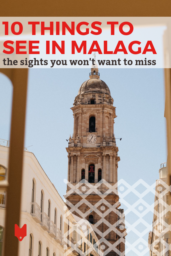 Planning a trip to the Costa del Sol? Here's what to see in Malaga for a perfect experience!