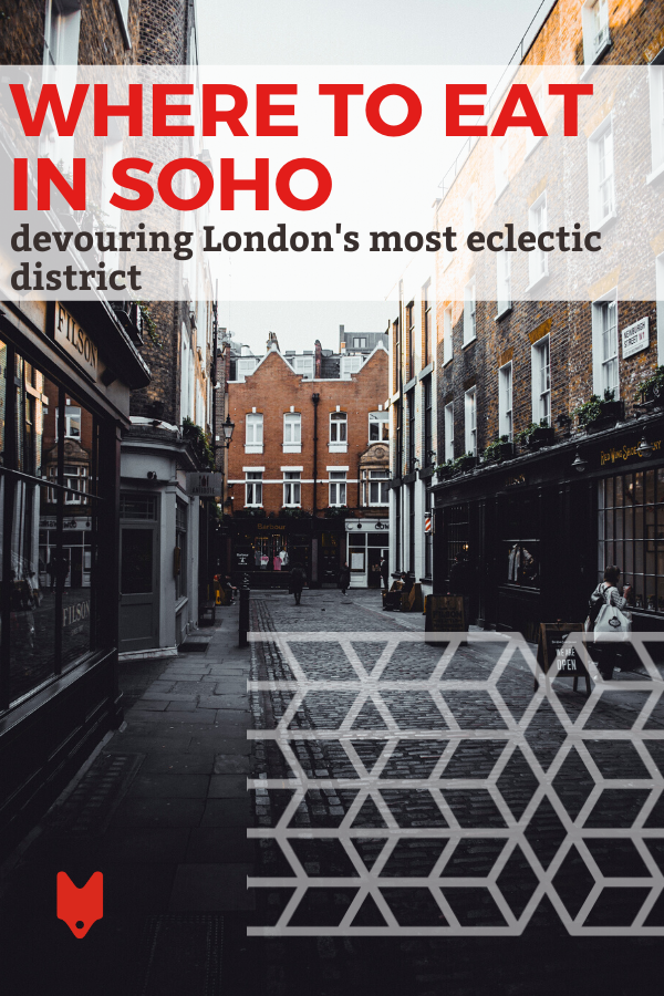 Where to eat in London's Soho district
