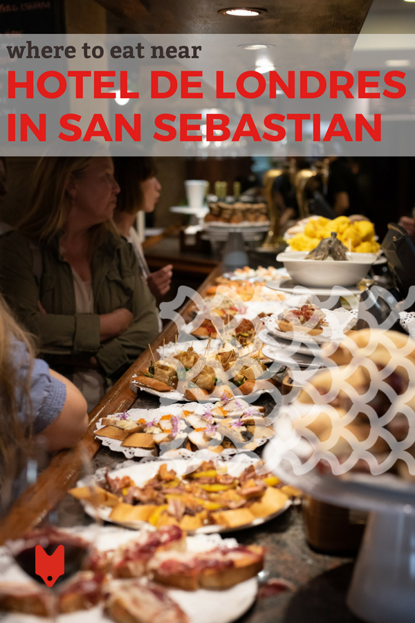 Hotel Food Guide: Where to Eat Near Hotel de Londres in San Sebastian –  Devour Tours