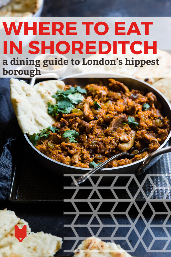 Where to eat in Shoreditch, London