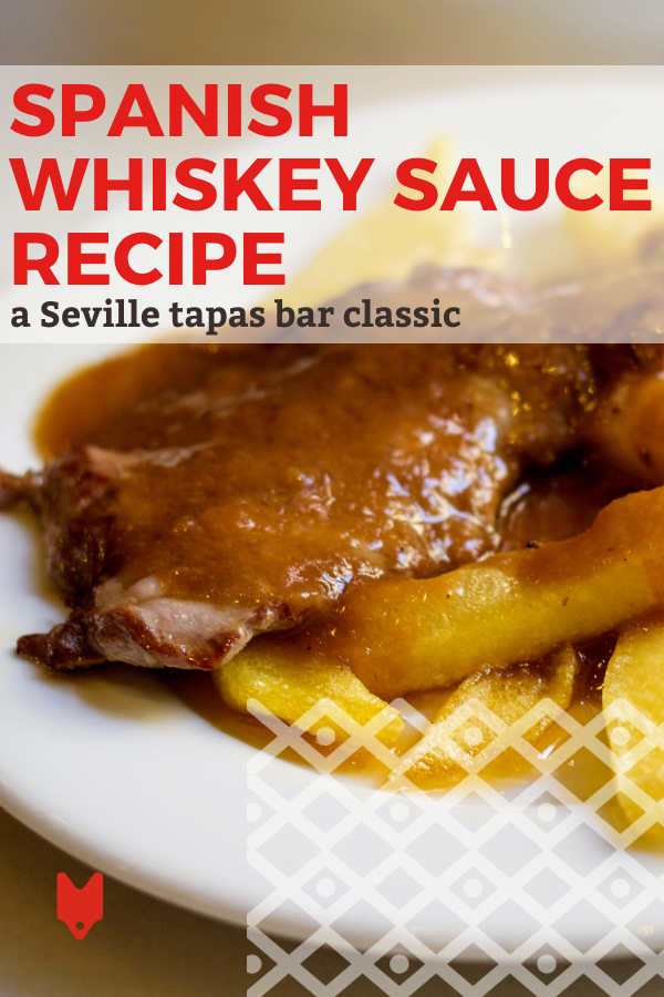 Whiskey sauce recipe from Seville, Spain
